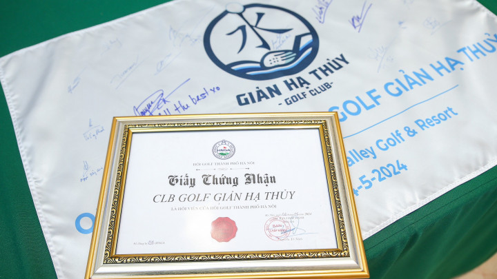 CLB Golf Giản Hạ Thủy chính thức là hội viên của Hội Golf TP. Hà Nội
