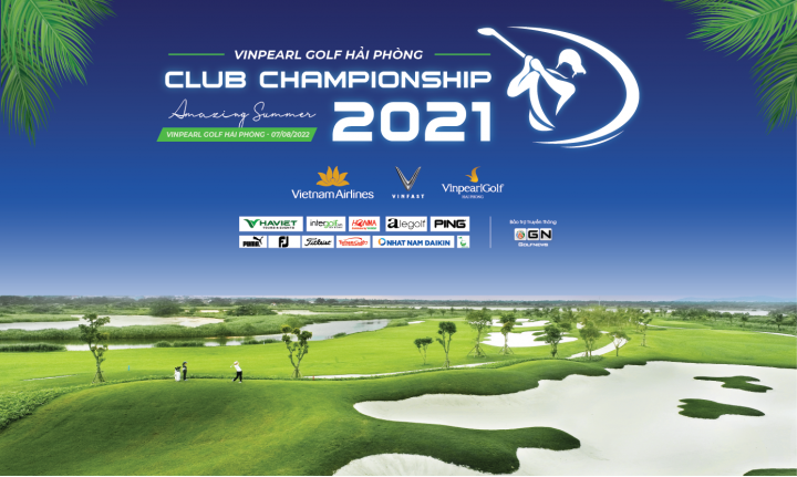 Vinpearl Golf Hải Phòng tổ chức giải Club Championship - Amazing Summer